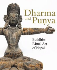 bokomslag Dharma and Pun?ya: Buddhist Ritual Art of Nepal