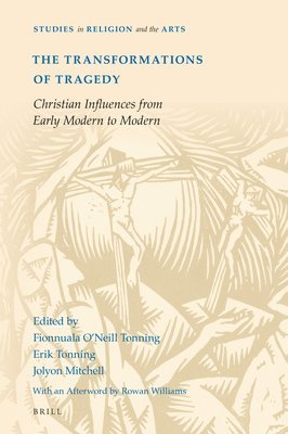 Fionnuala O’Neill Tonning, Erik Tonning, Jolyon Mitchell, Fionnuala O'Neill Tonning, Fionnuala O'Neill Tonning - Transformations of Tragedy, Inbunden