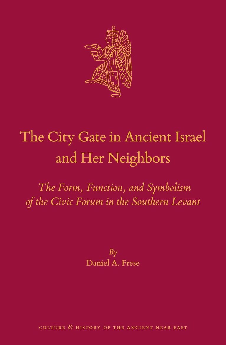 City Gate in Ancient Israel and Her Neighbors