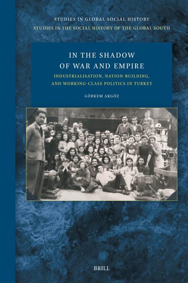 Görkem Akgöz - In the Shadow of War and Empire, Inbunden