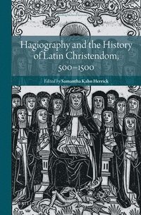 bokomslag Hagiography and the History of Latin Christendom, 500-1500