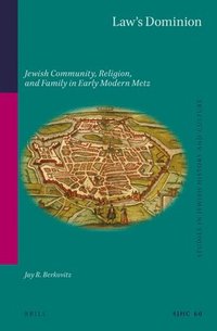 bokomslag Law's Dominion: Jewish Community, Religion, and Family in Early Modern Metz