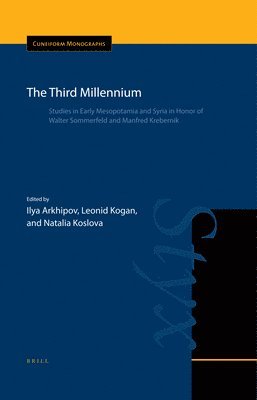bokomslag The Third Millennium: Studies in Early Mesopotamia and Syria in Honor of Walter Sommerfeld and Manfred Krebernik