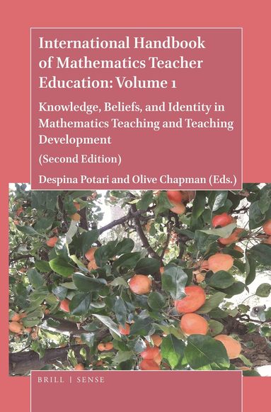 Despina Potari - International Handbook of Mathematics Teacher Education: Volume 1, Inbunden