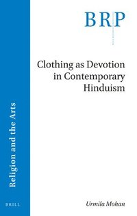 bokomslag Clothing as Devotion in Contemporary Hinduism