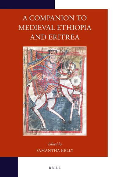 Samantha Kelly - Companion to Medieval Ethiopia and Eritrea, Inbunden