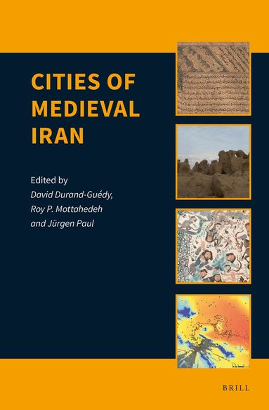 David Durand-Guédy - Cities of Medieval Iran, Inbunden