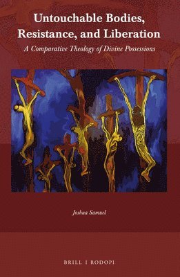 bokomslag Untouchable Bodies, Resistance, and Liberation