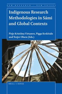 bokomslag Indigenous Research Methodologies in Sámi and Global Contexts