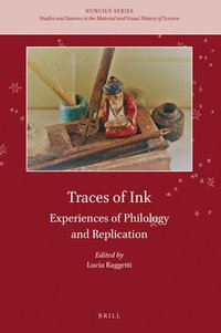 bokomslag Traces of Ink: Experiences of Philology and Replication