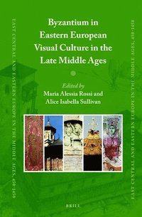 bokomslag Byzantium in Eastern European Visual Culture in the Late Middle Ages