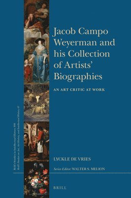 Jacob Campo Weyerman and his Collection of Artists’ Biographies