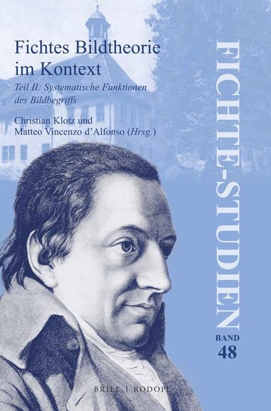 Christian Klotz, Matteo Vincenzo d'Alfonso - Fichtes Bildtheorie im Kontext, Teil II, Häftad
