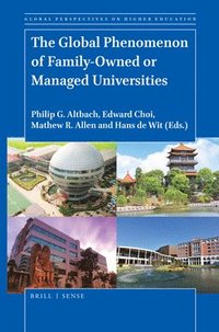 bokomslag The Global Phenomenon of Family-Owned or Managed Universities