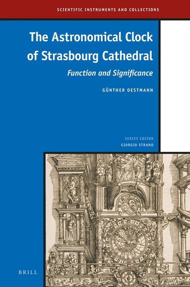 Günther Oestmann - Astronomical Clock of Strasbourg Cathedral, Inbunden