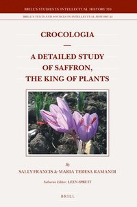 bokomslag Crocologia - A Detailed Study of Saffron, the King of Plants