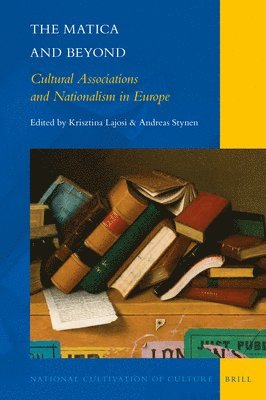 bokomslag The Matica and Beyond: Cultural Associations and Nationalism in Europe