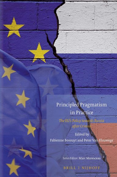 Fabienne Bossuyt, Peter van Elsuwege - Principled Pragmatism in Practice, Inbunden