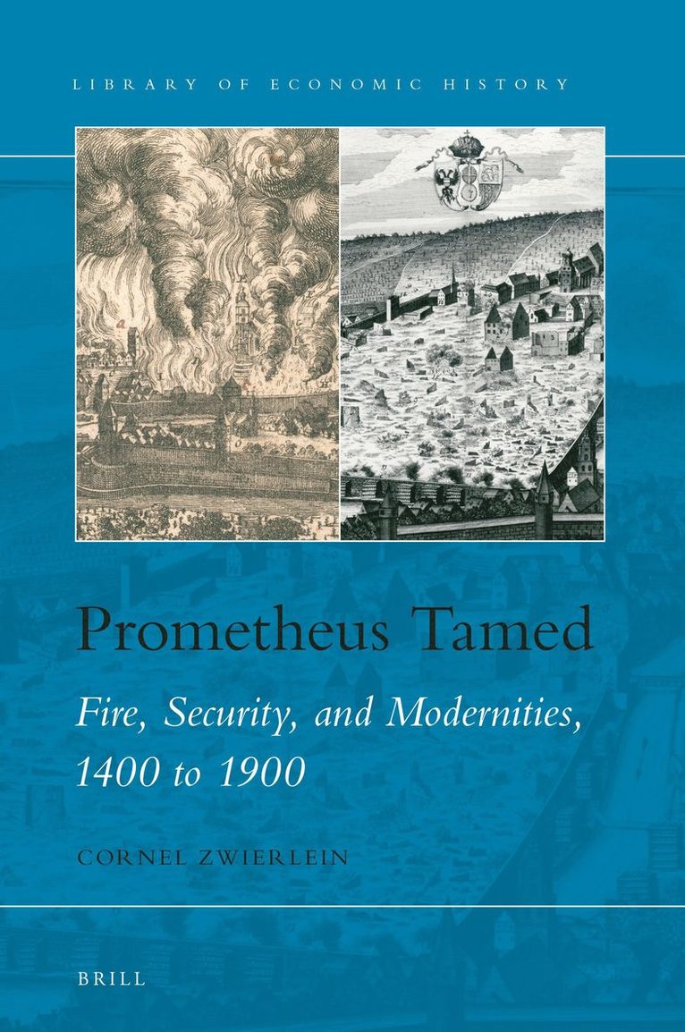 Cornel Zwierlein - Prometheus Tamed, Inbunden