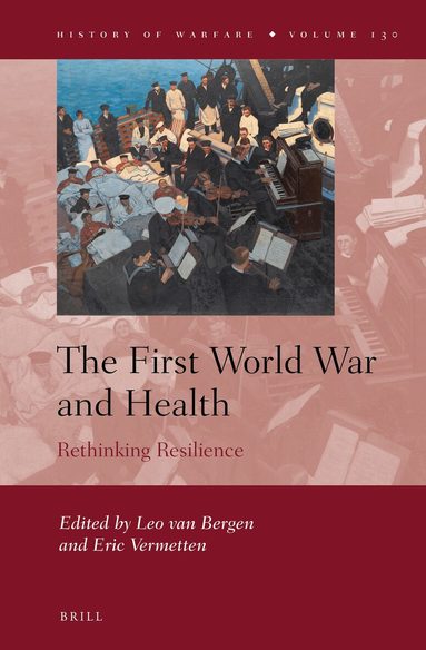Leo Van Bergen - First World War and Health, Inbunden