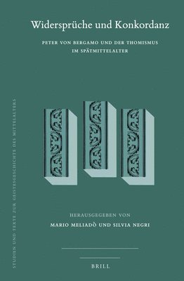 bokomslag Widersprüche und Konkordanz: Peter von Bergamo und der Thomismus im Spätmittelalter