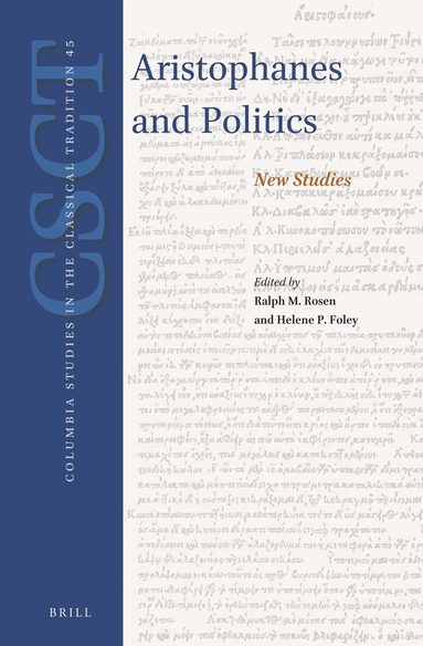 Ralph M. Rosen, Helene P. Foley - Aristophanes and Politics, Inbunden