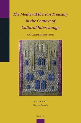bokomslag Medieval Iberian Treasury in the Context of Cultural Interchange (Expanded Edition)