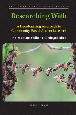 Researching with: A Decolonizing Approach to Community-Based Action Research 1