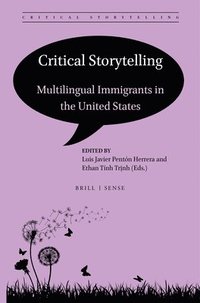 bokomslag Critical Storytelling: Multilingual Immigrants in the United States