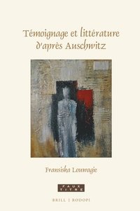 bokomslag Témoignage et littérature d'après Auschwitz