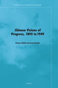 bokomslag Chinese Visions of Progress, 1895 to 1949