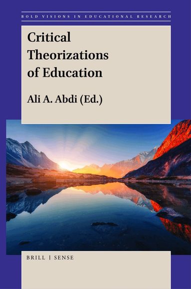 Ali A. Abdi - Critical Theorizations of Education, Häftad