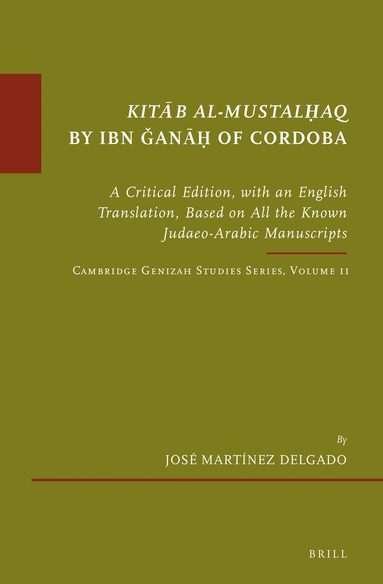 José Martínez Delgado - Kitāb al-mustalḥaq by Ibn Ǧanāḥ of Cordoba, Inbunden
