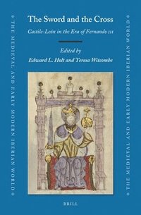 bokomslag The Sword and the Cross: Castile-León in the Era of Fernando III
