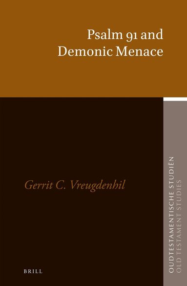 Gerrit C. Vreugdenhil - Psalm 91 and Demonic Menace, Inbunden