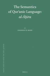 bokomslag The Semantics of Qur?anic Language: Al-??ira