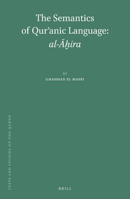 bokomslag The Semantics of Qur?anic Language: Al-??ira
