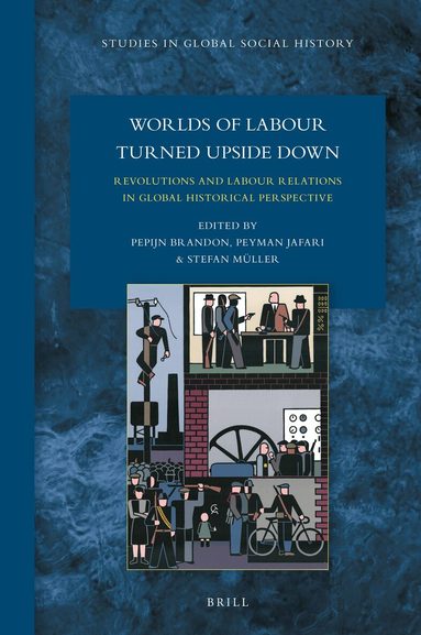 Pepijn Brandon - Worlds of Labour Turned Upside Down, Inbunden