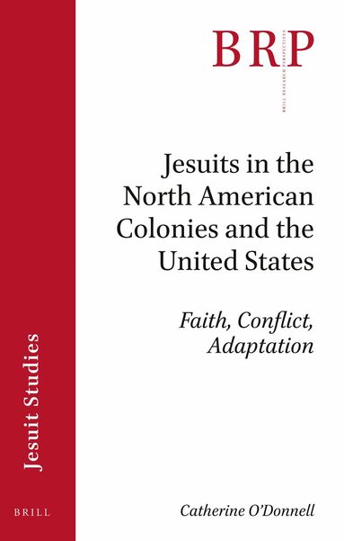 Catherine O'Donnell - Jesuits in the North American Colonies and the United States, Häftad