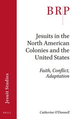 Catherine O'Donnell - Jesuits in the North American Colonies and the United States, Häftad