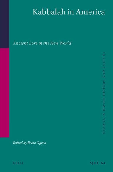 Brian Ogren - Kabbalah in America, Inbunden
