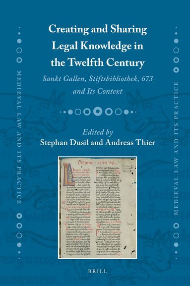 Stephan Dusil - Creating and Sharing Legal Knowledge in the Twelfth Century, Inbunden