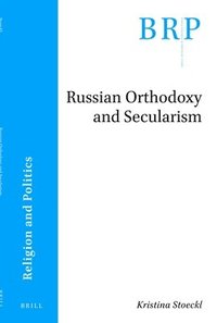 bokomslag Russian Orthodoxy and Secularism