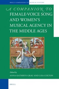 bokomslag Female-Voice Song and Women's Musical Agency in the Middle Ages