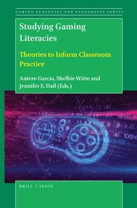 bokomslag Studying Gaming Literacies: Theories to Inform Classroom Practice