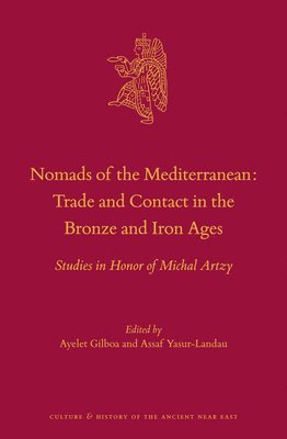 bokomslag Nomads of the Mediterranean: Trade and Contact in the Bronze and Iron Ages: Studies in Honor of Michal Artzy