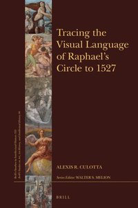 bokomslag Tracing the Visual Language of Raphael's Circle to 1527