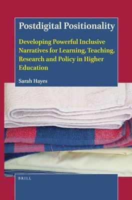 Sarah Hayes - Postdigital Positionality, Inbunden