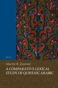 bokomslag A Comparative Lexical Study of Qur'?nic Arabic