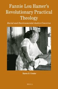 bokomslag Fannie Lou Hamer's Revolutionary Practical Theology